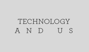 /works/2015/technology-and-us